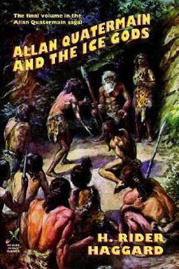 Allan and the Ice Gods by H. Rider Haggard