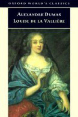 Louise de la Valliere by Alexandre Dumas